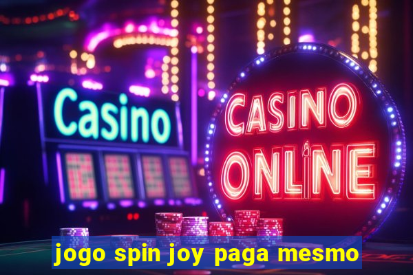 jogo spin joy paga mesmo